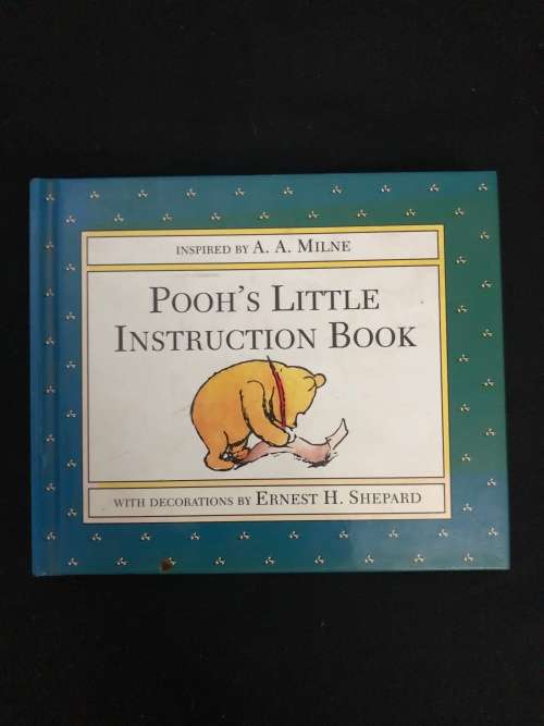 Pooh`s Little Instruction Book. Inspired by A. A. Milne.