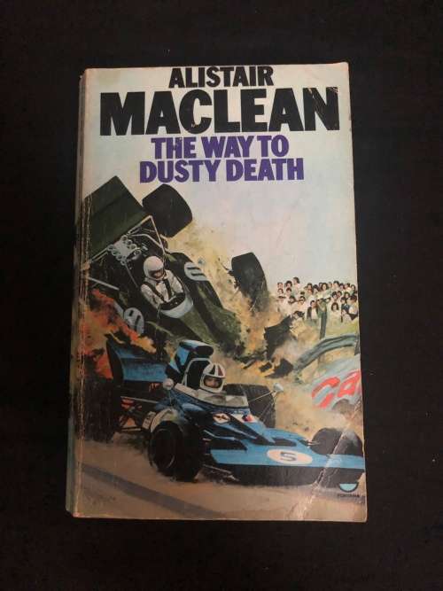 The Way to Dust Death. Alistair Maclean.