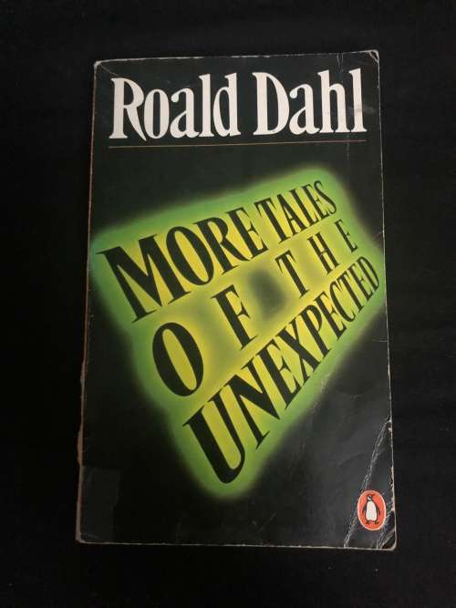 More Tales of the Unexpected. Roald Dahl.