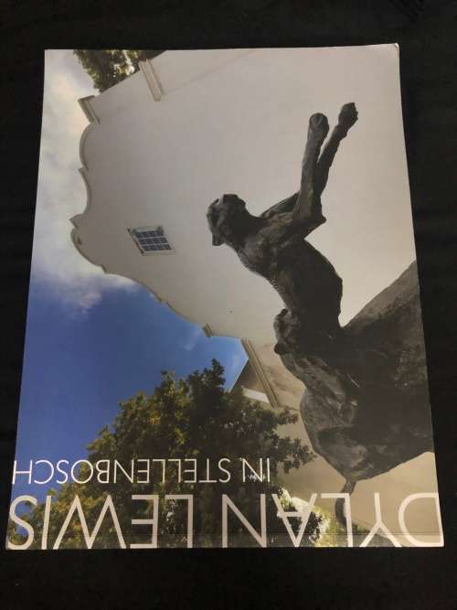 Dylan Lewis in Stellenbosch. Writing and Editing: Laura Twiggs (SIGNED by Dylan Lewis)