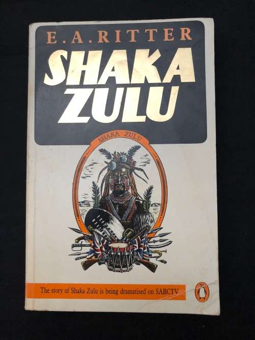 Shaka Zulu. E.A. Ritter.