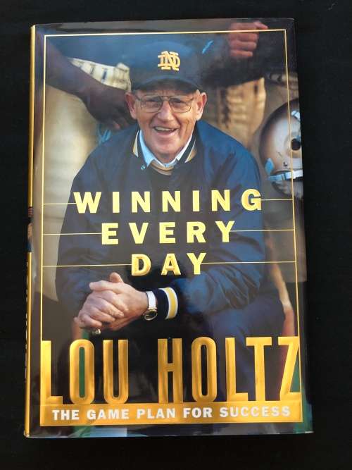 Winning Every Day. Lou Holtz.