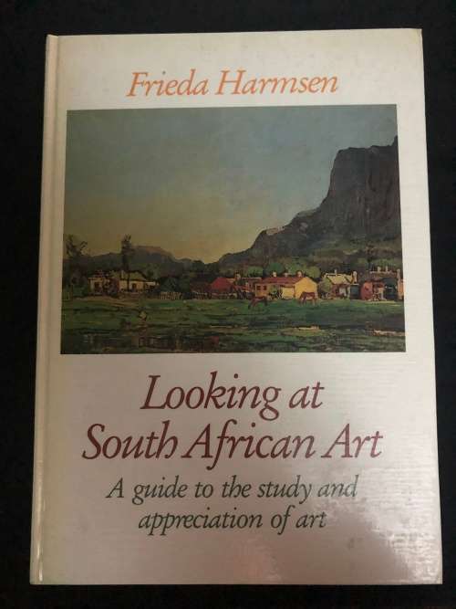 Looking at South African Art. Frieda Harmsen.