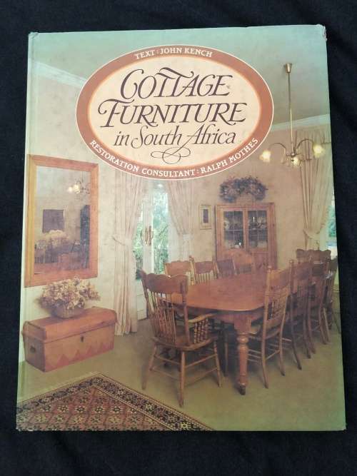 Cottage Furniture in South Africa. John Kench and Ralph Mothes.