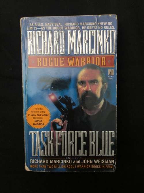 Rogue Warrior: Task Force Blue. Richard Marcinko.