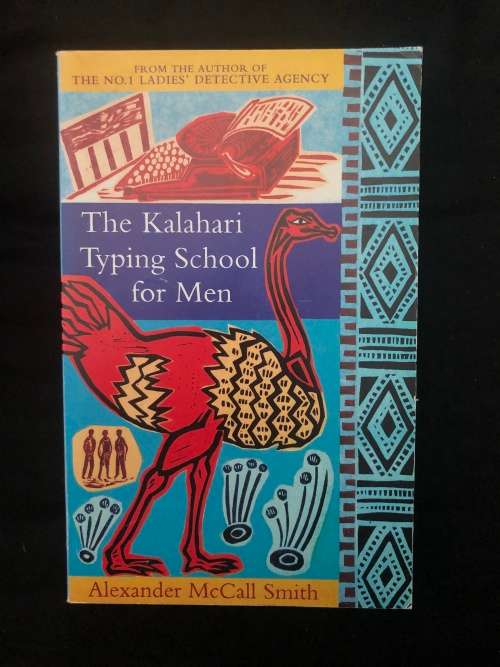 The Kalahari Typing School for Men. Alexander McCall Smith.