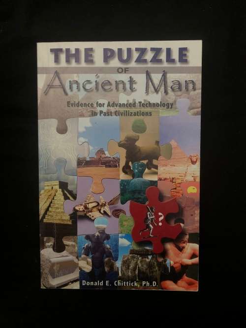 The Puzzle of Ancient Man. Donald E. Chittick.