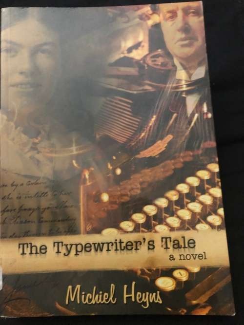 The Typewriter`s Tale. Michiel Heyns.