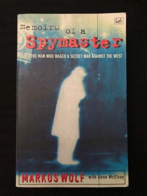 Memoirs of a Spymaster. Markus Wolf with Anne McElvoy.