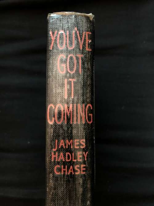 You`ve Got it Coming. James Hadley Chase.