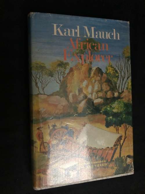 African Explorer. Karl Mauch.