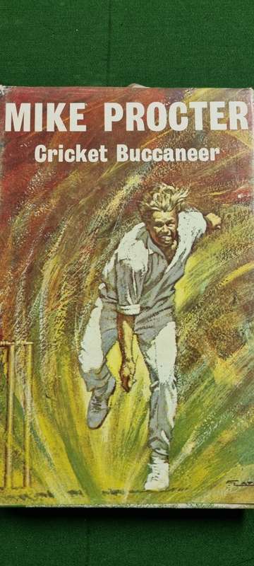Mike Proctor. Cricket Buccaneer.