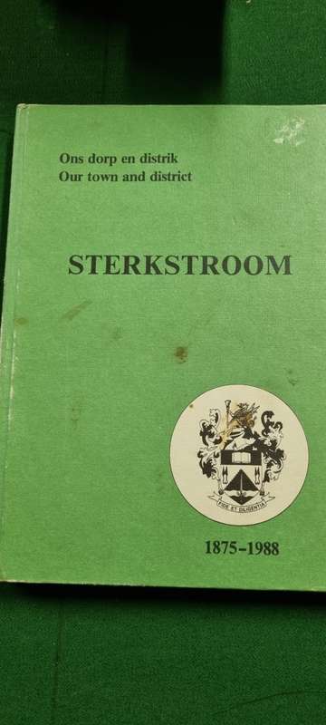 Sterkstroom 1875 - 1988. Ons dorp en distrik, Our Town and Distirct.