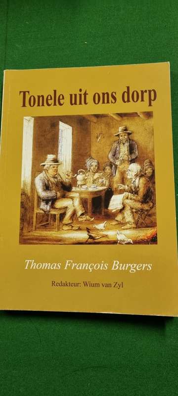 Tonele uit ons dorp. Thomas Francois Burgers. Red. Wium van Zyl.