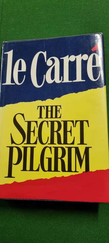 The Secret Pilgrim. John Le Carre.