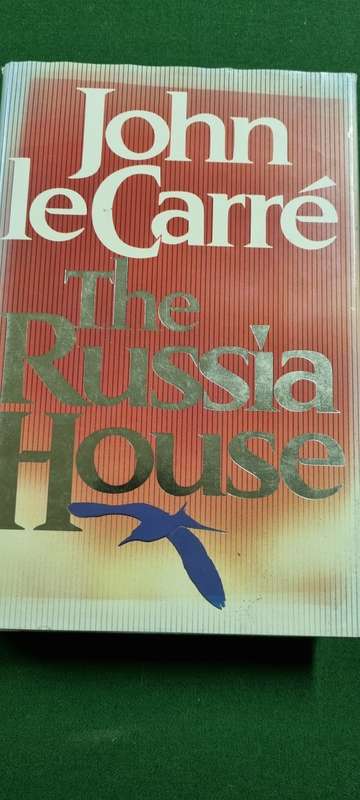 The Russia House. John Le Carre.