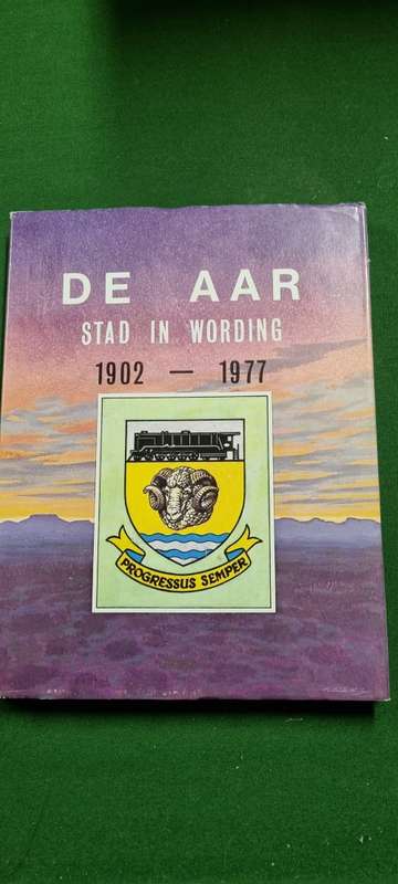 De Aar. Stad in wording. 1902 - 1977. JJ Marais.