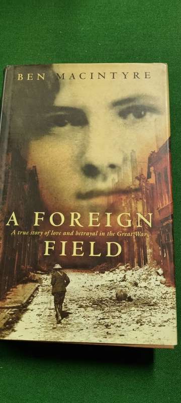 A Foreign Field. Ben Macintyre.