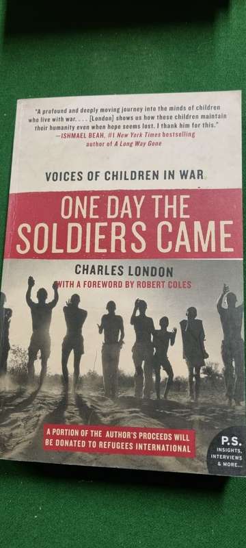 One day the soldiers came. Voices of children in war. Charles London