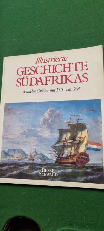 Illustrierte Geschichte Sudafrikas. Wilhelm Grutter, DJ van Zyl.