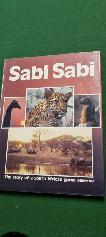 Sabi Sabi. The story of a South African game reserve. James Clarke.