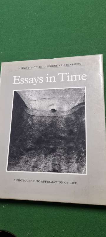 Essays in Time. Hein T Modler, Eugene Van Rensburg. A photographic affirmation of Life.SIGNED.