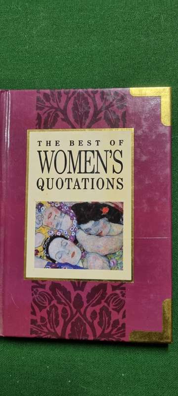 The Best of Women`s Quotations. edited by Helen Exley.