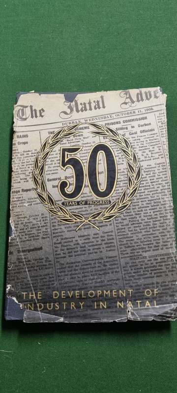 50 Years of progress. The Development of Industry in Natal. 1905 - 1955. Natal Chamber of Industries