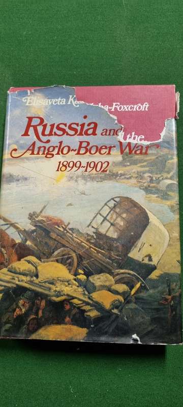 Russia and the Anglo-Boer War 1899 - 1902. Elisaveta Kandyba-Foxcroft