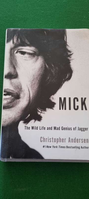 Mick. The wild life and mad genius of Jagger. Christopher Andersen.