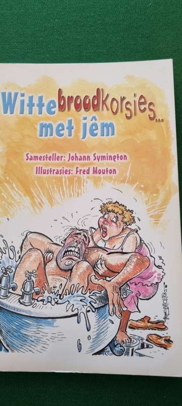 Wittebroodkorsies met jem. Johan Symington (saamg.) Illus: Fred Mouton