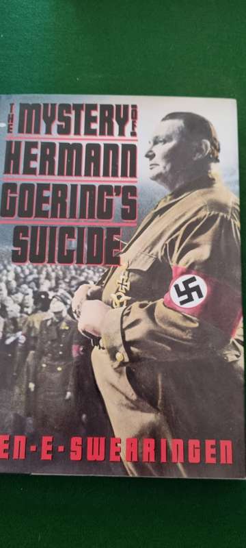 The mystery of Hermann Goering`s suicide. Ben R Swearingen.