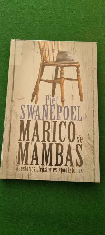Marico se mambas. Piet Swanepoel. Jagstories, liegstories, spookstories.