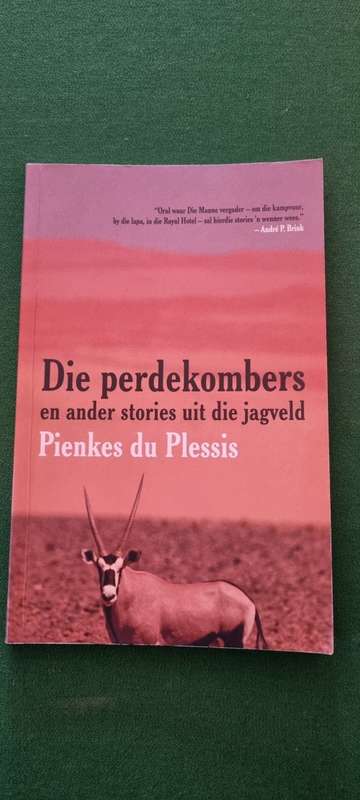 Die perdekombers en ander stories uit die jagveld. Pienkes du Plessis.