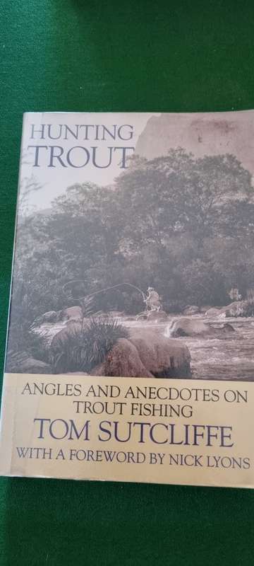 Hunting Trout. Angles and anecdotes on trout fishing. SIGNED. Tom Sutcliffe.