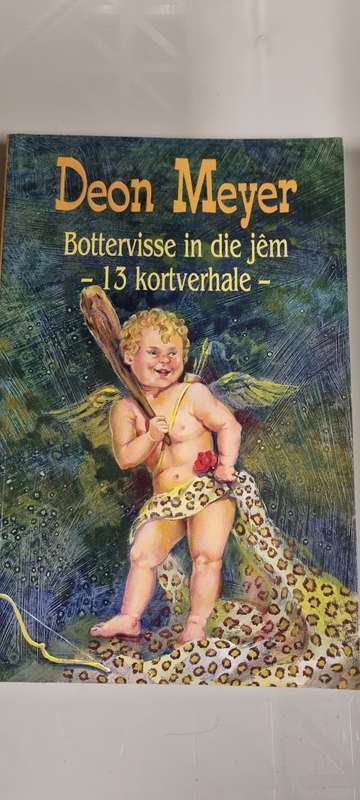 Bottervisse in die jem. 13 kortverhale. Deon Meyer.