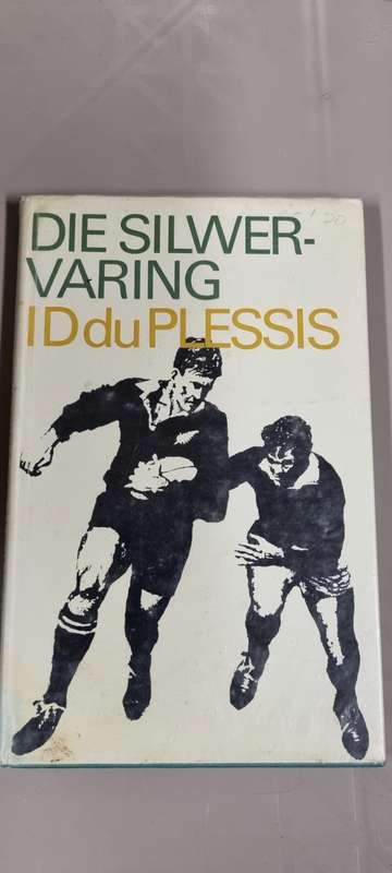 Die Silwervaring. I. D. du Plessis.