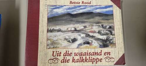 Uit die waaisand en die kalkklippe. Betsie Rood