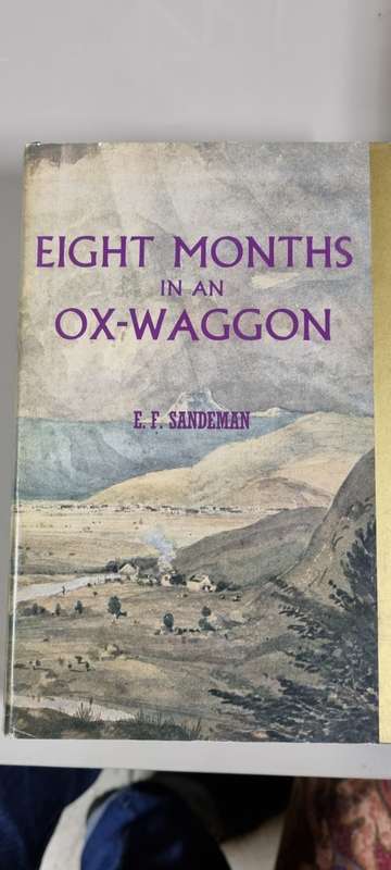 Eight months in an ox-waggon. Reminiscenses of Boer life. E. F. Sandeman.