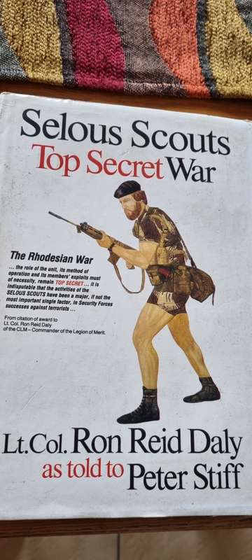 Selous Scouts Top Secret War. Lt Col Ron Reid Daly as told to Peter Stiff.