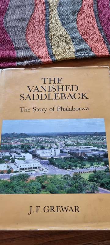 The Vanished Saddleback. The story of Phalaborwa. JF Grewar. SIGNED