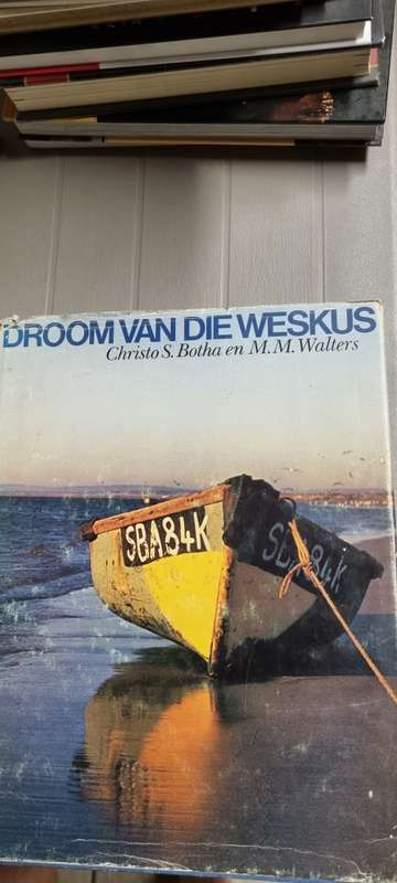 Droom van die Weskus. Christo S Botha, MM Walter. SIGNED x2.  #209/1250.