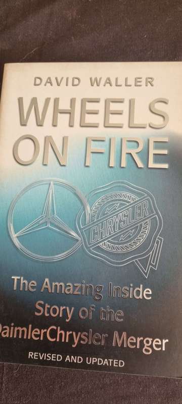 Wheels on fire. The amazing inside story of the DaimlerChrysler Merger. David Waller.
