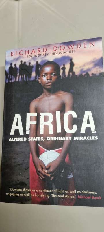 Africa. Altered states, ordinary miracles. Richard Dowden.