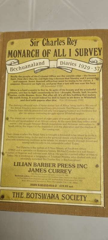 Monarch of all I survey. Bechuanaland diaries. Sir Charles Rey.