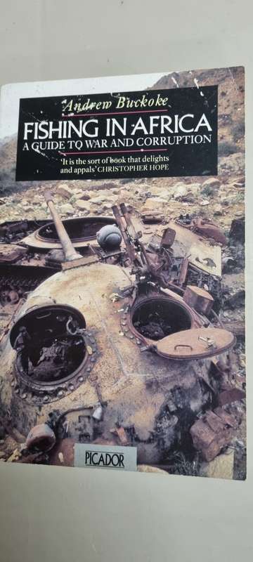 Fishing in Africa. A guide to war and corruption. Andrew Buckoke.