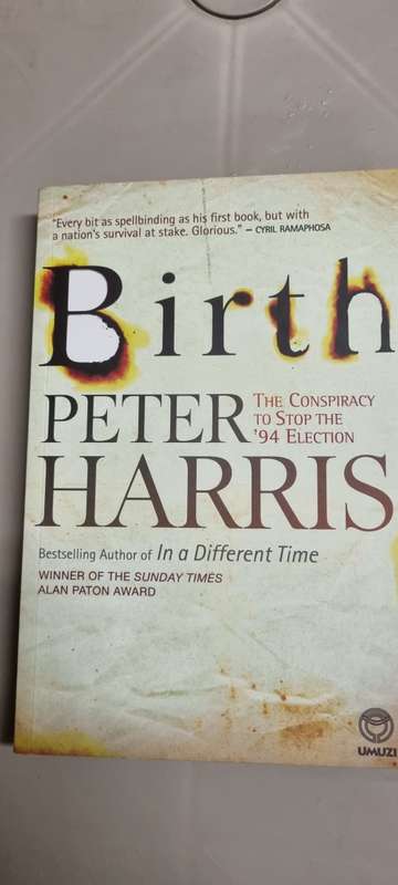 Birth. The conspiracy to stop the `94 election. Peter Harris.