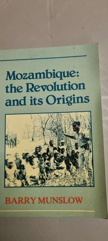 Mozambique: the Revolution and its Origins. Barry Munslow.