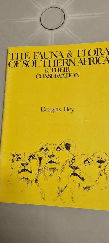 The fauna and flora of Southern Africa and their conservation. Douglas Hey.