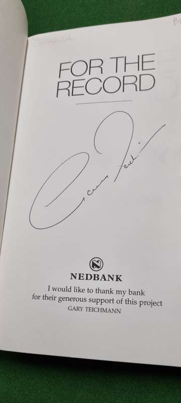 For the record. Gary Teichmann (SIGNED)